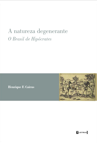 A Natureza Degenerante: o Brasil de Hipócrates